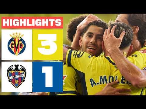 VILLARREAL CF 3 - 1 LEVANTE UD | RESUMEN LALIGA EA SPORTS