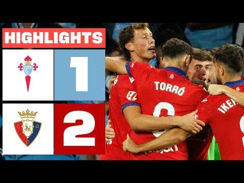 CELTA 1 - 2 CA OSASUNA | RESUMEN LALIGA EA SPORTS