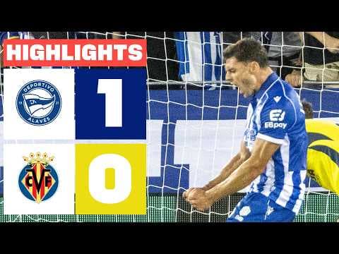DEPORTIVO ALAVÉS 1 - 0 VILLARREAL CF | RESUMEN LALIGA EA SPORTS