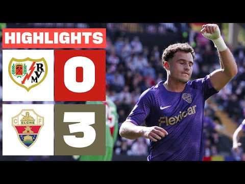 RAYO VALLECANO 0 - 3 ELCHE CF | RESUMEN LALIGA EA SPORTS